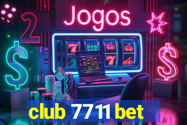 club 7711 bet